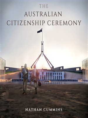 cover image of The Australian Citizenship Ceremony